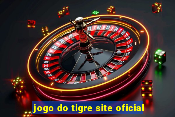 jogo do tigre site oficial